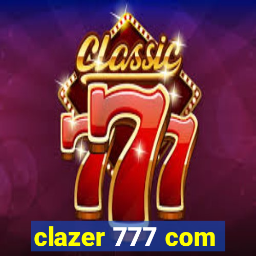 clazer 777 com